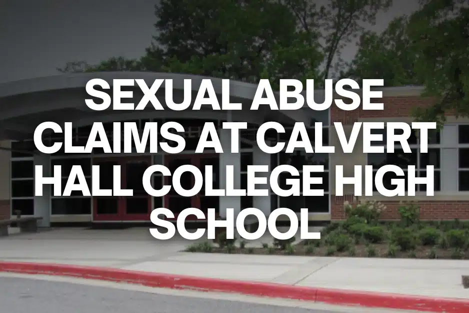 Sexual Abuse Claims at Calvert Hall College High School
